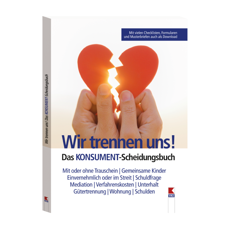 Wir trennen uns! Das KONSUMENT-Scheidungsbuch